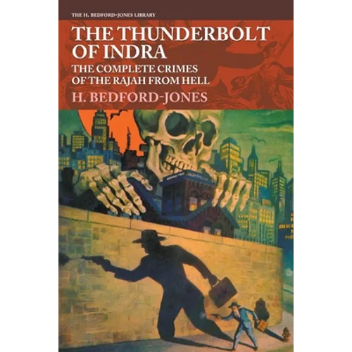 The Thunderbolt of Indra: The Complete Crimes of the Rajah from Hell - Paperback
