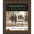 Shadows: In Nature, Life & Art - Paperback