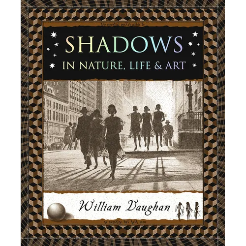 Shadows: In Nature, Life & Art - Paperback