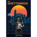 The Ghettobirds - Paperback