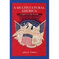 A Multicultural America: A Light For The World