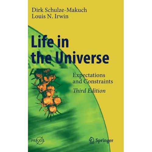 Life in the Universe: Expectations and Constraints - Hardcover