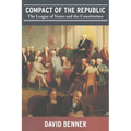 Compact of the Republic: The League of States and the Constitution