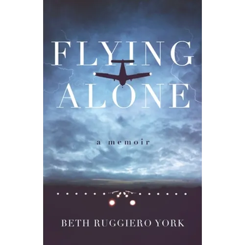 Flying Alone: A Memoir - Paperback
