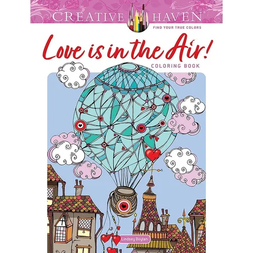 Creative Haven Love Is in the Air! Coloring Book - Paperback