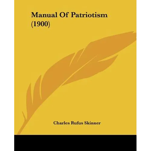 Manual Of Patriotism (1900) - Paperback