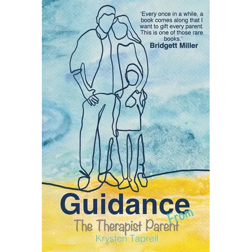 Guidance from The Therapist Parent - Paperback