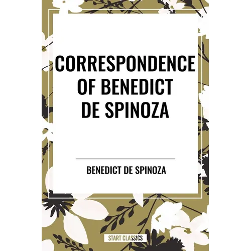 Correspondence of Benedict de Spinoza - Hardcover
