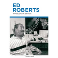 Ed Roberts: Wheelchair Genius - Paperback