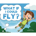 What If I Could Fly? - Hardcover