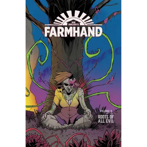 Farmhand Volume 3: Roots of All Evil - Paperback