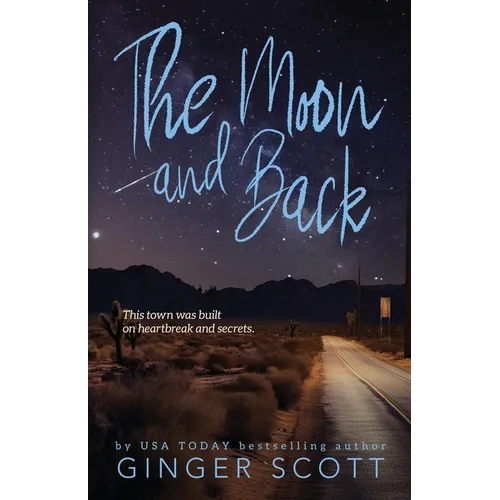 The Moon and Back: A friends-to-lovers, second-chance romance - Paperback