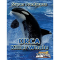 Orca Killer Whale: (Age 5 - 8) - Paperback