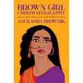 Brown Girl Chromatography - Paperback