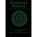 Conjure Codex 2: A Compendium of Invocation, Evocation, and Conjuration - Paperback