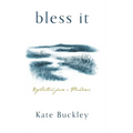 Bless It: Reflections from a Pandemic - Hardcover