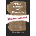 The Book of Enoch Debunked - Paperback