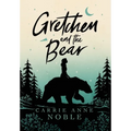 Gretchen and the Bear - Hardcover