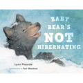 Baby Bear's Not Hibernating - Hardcover