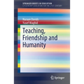 Teaching, Friendship and Humanity - Paperback