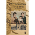 My Shanghai, 1942-1946