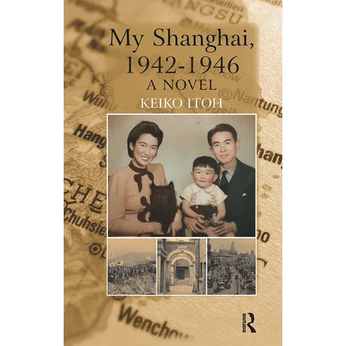 My Shanghai, 1942-1946