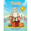 Travis: The Traveling Bear - Hardcover