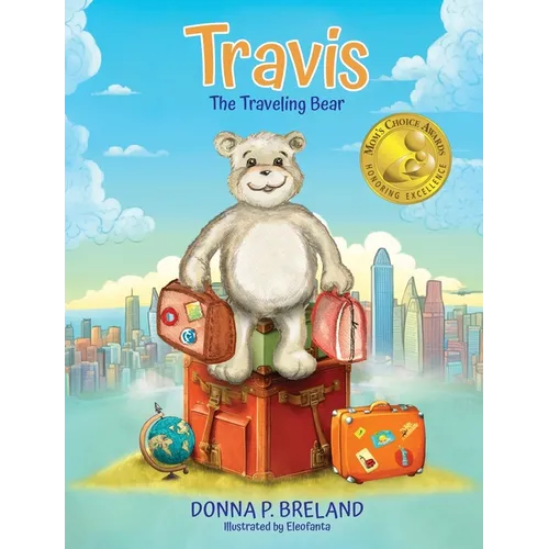 Travis: The Traveling Bear - Hardcover