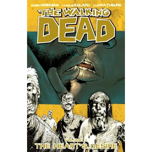 Walking Dead Volume 4: The Heart's Desire - Paperback