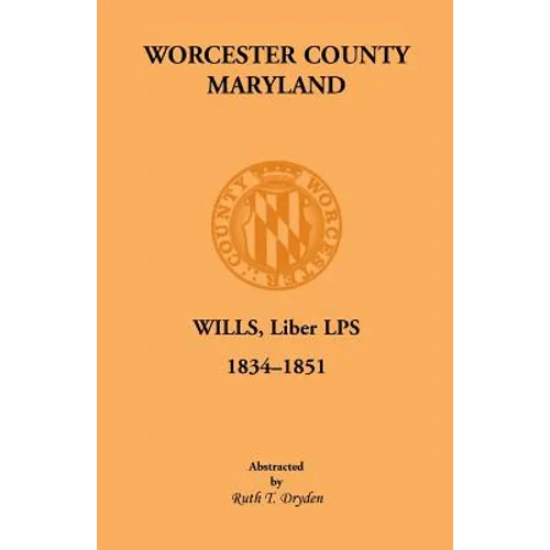 Worcester County, Maryland Will Books, Liber LPS, 1834-1851
