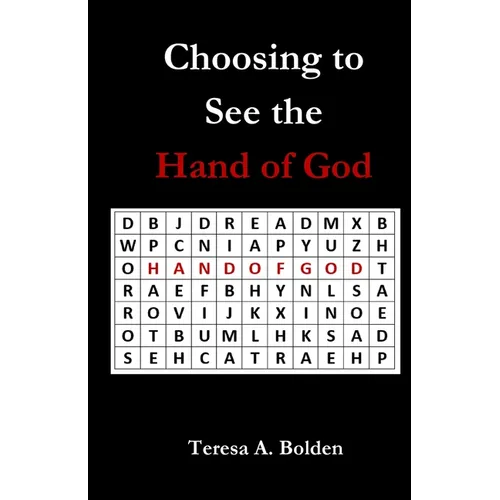 Choosing to See the Hand of God - Paperback
