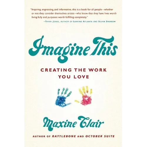 Imagine This: Creating the Work You Love - Paperback
