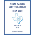 Texas Ranger Service Records, 1847-1900, Volume 2, D-G - Paperback