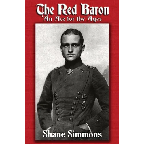 The Red Baron: An Ace for the Ages - Paperback