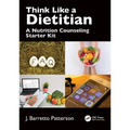 Think Like a Dietitian: A Nutrition Counseling Starter Kit - Paperback
