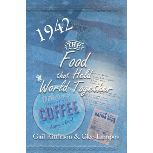 The Food That Held the World Together