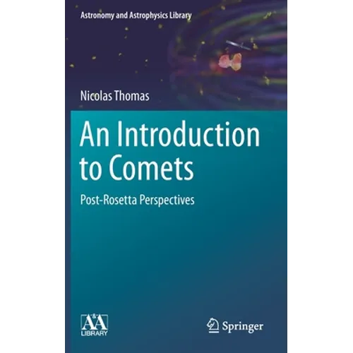 An Introduction to Comets: Post-Rosetta Perspectives - Hardcover