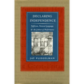 Declaring Independence: Jefferson, Natural Language, and the Culture of Performance