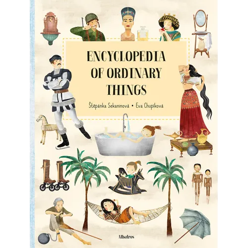 Encyclopedia of Ordinary Things - Hardcover