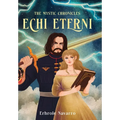 Echi Eterni: Book I in the Mystic Chronicles - Hardcover