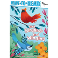 Bird Singing, Bird Winging: Ready-To-Read Pre-Level 1 - Hardcover