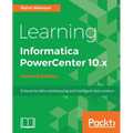 Learning Informatica PowerCenter 10.x - Second Edition: Enterprise data warehousing and intelligent data centers for efficient data management solutio - Paperback