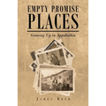 Empty Promise Places: Growing Up in Appalachia - Paperback