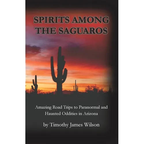 Spirits Among the Saguaros