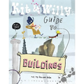 Kit and Willy's Guide to Buildings - Hardcover