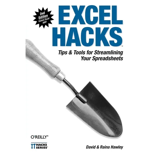 Excel Hacks: Tips & Tools for Streamlining Your Spreadsheets - Paperback