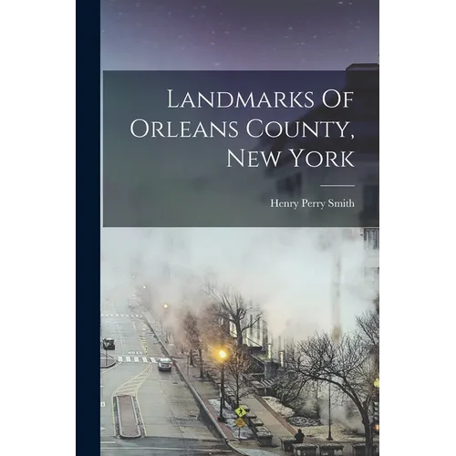Landmarks Of Orleans County, New York