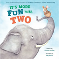 It's More Fun with Two - Hardcover