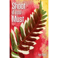 Shoot if you Must - Paperback