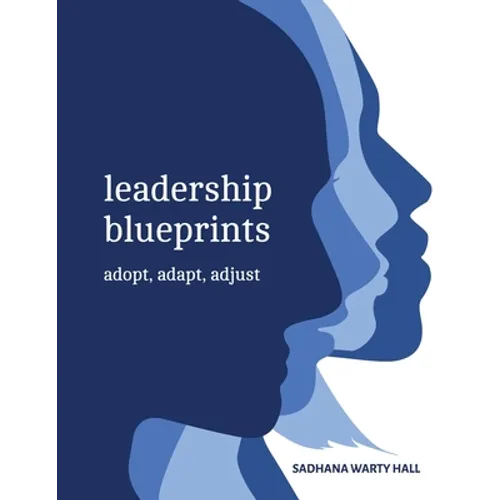 Leadership Blueprints adopt, adapt, adjust - Paperback